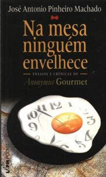 Imagem de NA MESA NINGUEM ENVELHECE