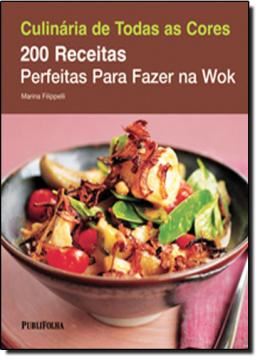 Imagem de 200 RECEITAS PERFEITAS PARA FAZER NA WOK