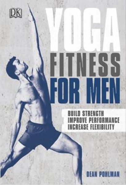 Picture of YOGA FITNESS FOR MEN - BUILD STRENGTH, IMPROVE PERFORMANCE, AND INCREASE FLEXIBILITY