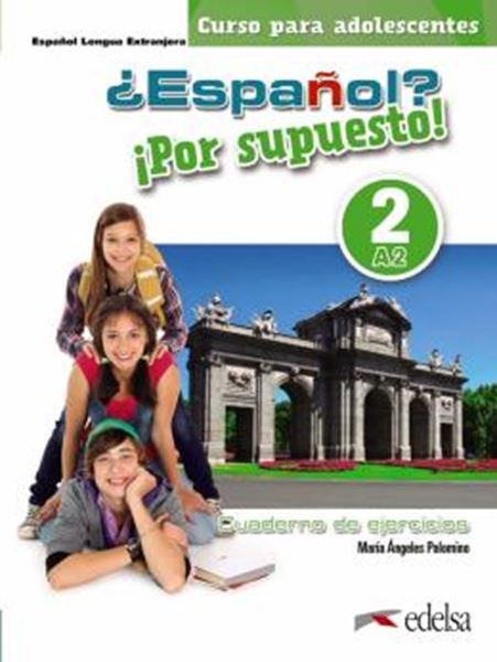 Picture of ¿ESPANOL? ¡POR SUPUESTO! 2 (A2) - CUADERNO DE EJERCICIOS