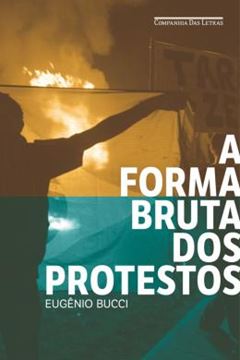Imagem de  FORMA BRUTA DOS PROTESTOS,A 