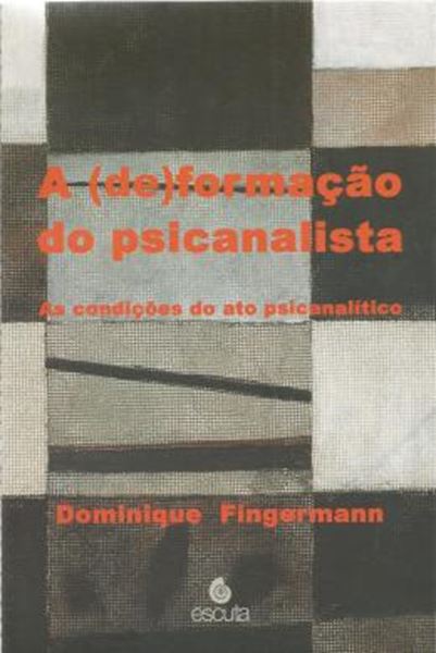 Picture of A (DE)FORMACAO DO PSICANALISTA