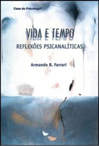 Picture of VIDA E TEMPO - REFLEXOES PSICANALITICAS