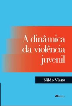 Imagem de A DINAMICA DA VIOLENCIA JUVENIL